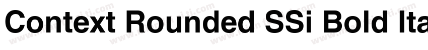Context Rounded SSi Bold Italic字体转换